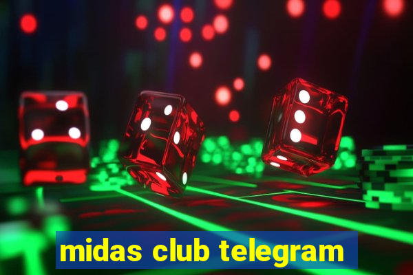 midas club telegram